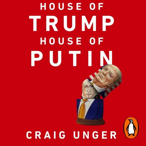 Book cover of House of Trump, House of Putin by Craig Unger