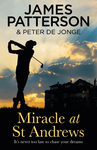 Book cover of Miracle at St Andrews by James Patterson