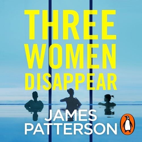 Book cover of Three Women Disappear by James Patterson