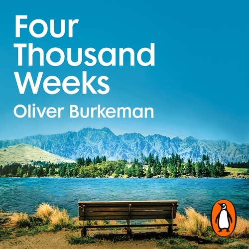 Book cover of Four Thousand Weeks by Oliver Burkeman