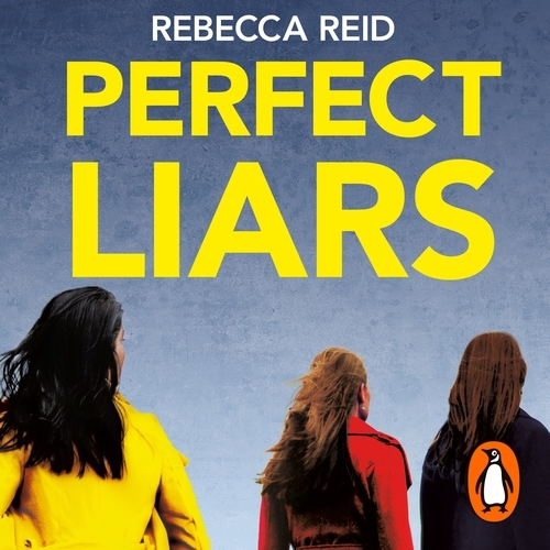 Book cover of Perfect Liars by Rebecca Reid