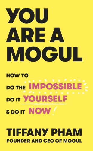 Book cover of You Are a Mogul by Tiffany Pham