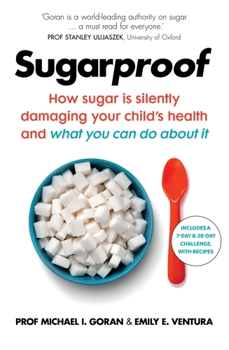 Book cover of Sugarproof by Michael I. Goran, Emily E. Ventura
