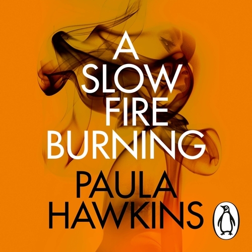 Book cover of A Slow Fire Burning by Paula Hawkins