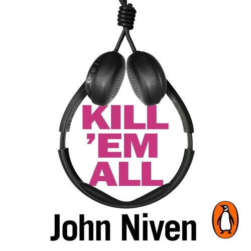 Book cover of Kill ’Em All by John Niven