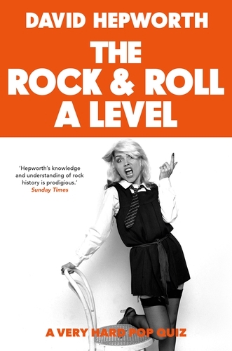 Book cover of Rock & Roll A Level by David Hepworth
