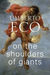 Book cover of On the Shoulders of Giants by Umberto Eco