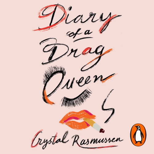 Book cover of Diary of a Drag Queen by Crystal Rasmussen