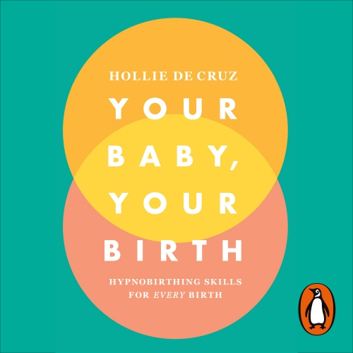 Book cover of Your Baby, Your Birth by Hollie de Cruz