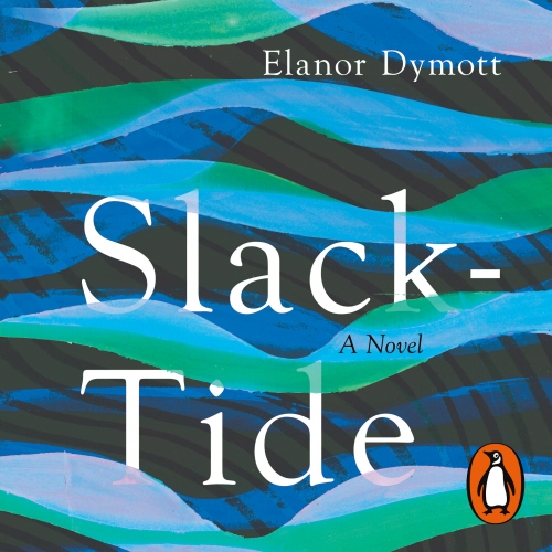 Book cover of Slack-Tide by Elanor Dymott