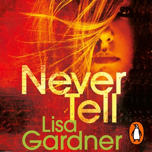 Book cover of Never Tell by Lisa Gardner