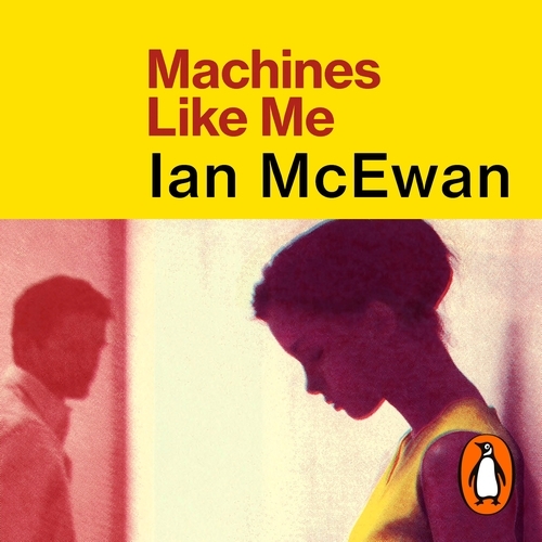 Book cover of Machines Like Me by Ian McEwan