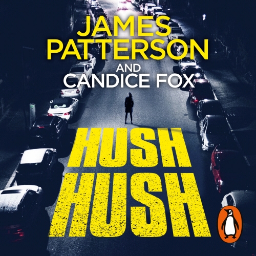 Book cover of Hush Hush by James Patterson, Candice Fox