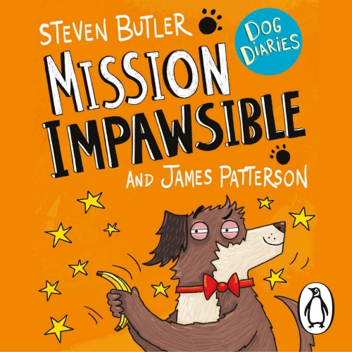 Book cover of Dog Diaries: Mission Impawsible by Steven Butler, James Patterson