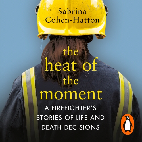 Book cover of The Heat of the Moment by Dr Sabrina Cohen-Hatton