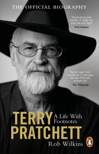 Book cover of Terry Pratchett: A Life With Footnotes by Rob Wilkins