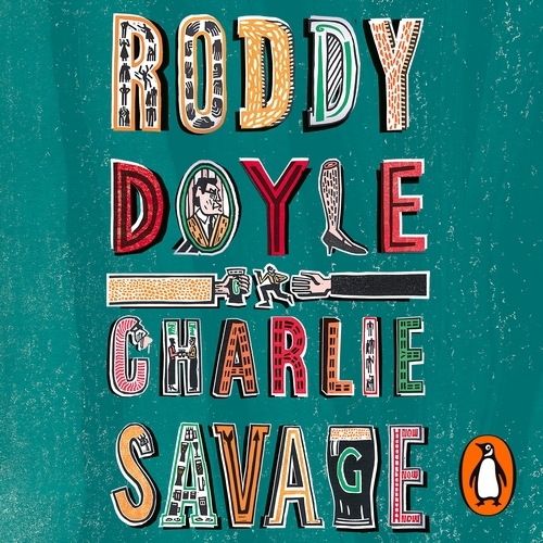 Book cover of Charlie Savage by Roddy Doyle