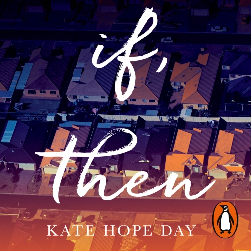Book cover of If, Then by Kate Hope Day