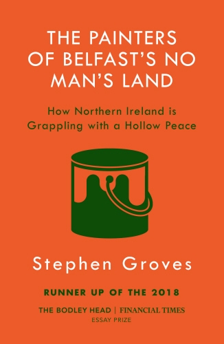 Book cover of The Painters of Belfast’s No Man’s Land by Stephen Groves