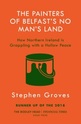Book cover of The Painters of Belfast’s No Man’s Land by Stephen Groves