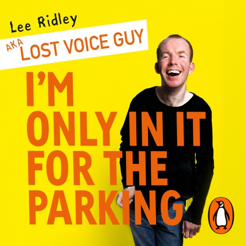 Book cover of I'm Only In It for the Parking by Lost Voice Guy, Lee Ridley