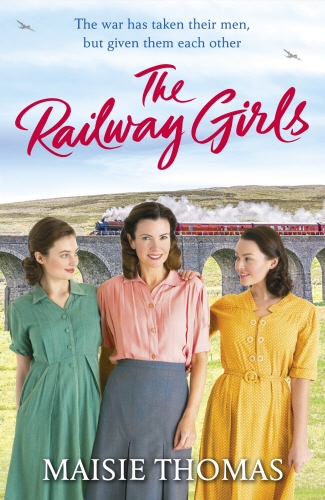 Book cover of The Railway Girls by Maisie Thomas