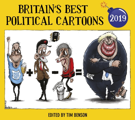 Book cover of Britain’s Best Political Cartoons 2019 by Tim Benson