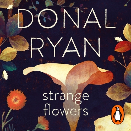 Book cover of Strange Flowers by Donal Ryan