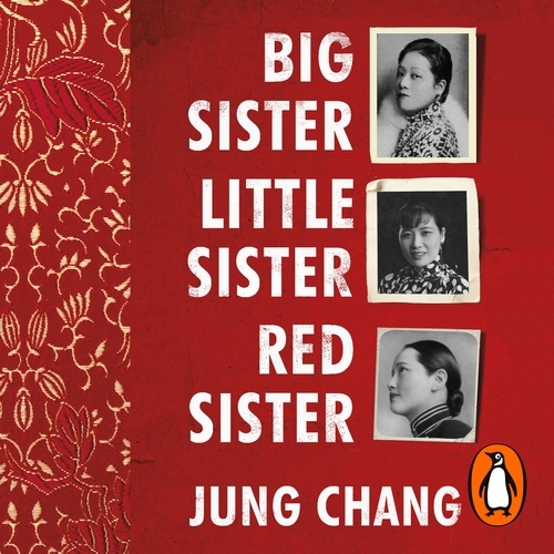 Book cover of Big Sister, Little Sister, Red Sister by Jung Chang