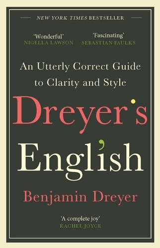 Book cover of Dreyer’s English: An Utterly Correct Guide to Clarity and Style by Benjamin Dreyer