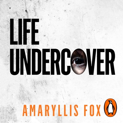 Book cover of Life Undercover by Amaryllis Fox
