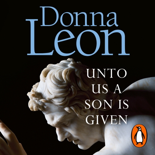 Book cover of Unto Us a Son Is Given by Donna Leon