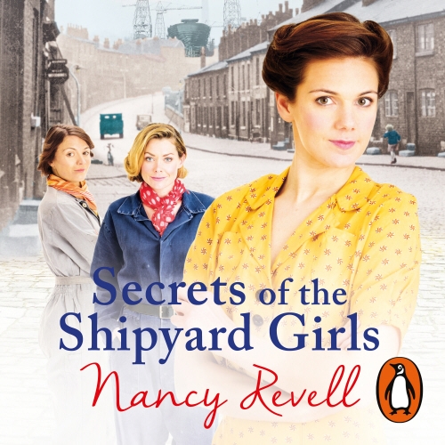 Book cover of Secrets of the Shipyard Girls by Nancy Revell