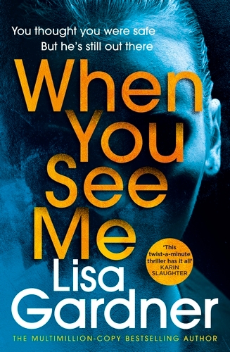 Book cover of When You See Me by Lisa Gardner