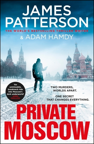 Book cover of Private Moscow by James Patterson, Adam Hamdy