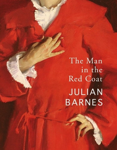 Book cover of The Man in the Red Coat by Julian Barnes