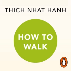 Book cover of How To Walk by Thich Nhat Hanh