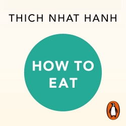 Book cover of How to Eat by Thich Nhat Hanh