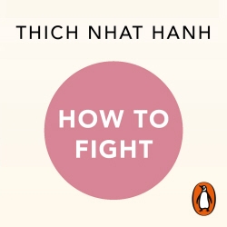 Book cover of How To Fight by Thich Nhat Hanh