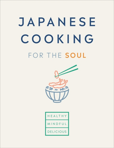 Book cover of Japanese Cooking for the Soul by Hana Group UK Limited