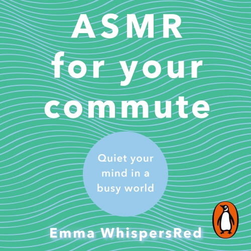 Book cover of ASMR For Your Commute by Emma WhispersRed