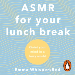 Book cover of ASMR For Your Lunch Break by Emma WhispersRed