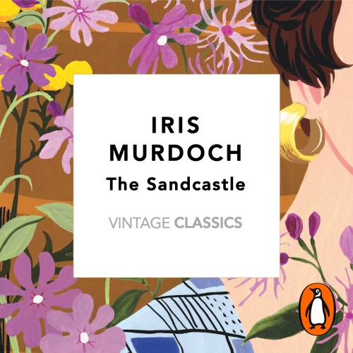 Book cover of The Sandcastle (Vintage Classics Murdoch Series) by Iris Murdoch