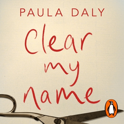 Book cover of Clear My Name by Paula Daly
