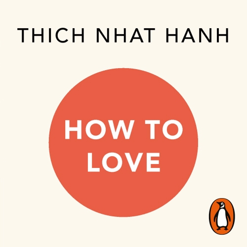 Book cover of How To Love by Thich Nhat Hanh