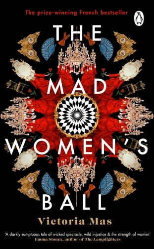Book cover of The Mad Women's Ball by Victoria Mas