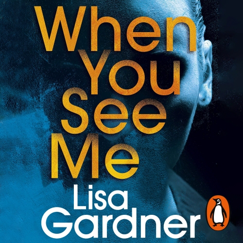 Book cover of When You See Me by Lisa Gardner