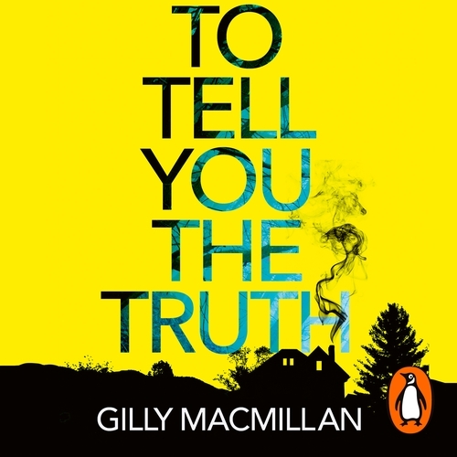 Book cover of To Tell You the Truth by Gilly Macmillan