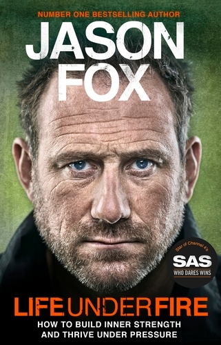 Book cover of Life Under Fire by Jason Fox