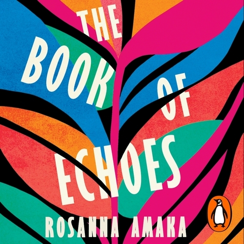 Book cover of The Book Of Echoes by Rosanna Amaka